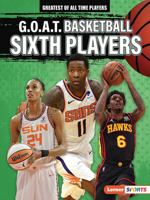 cover image of G.O.A.T. Basketball Sixth Players